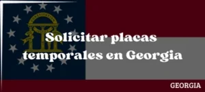 Cómo solicitar placas temporales en Georgia