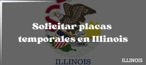 Cómo Solicitar placas temporales en Illinois