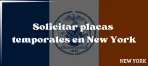 Cómo Solicitar placas temporales en New York