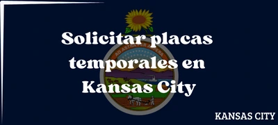 Cómo solicitar placas temporales en Kansas City