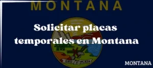 Cómo solicitar placas temporales en Montana