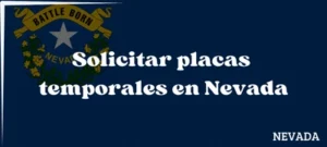 Cómo solicitar placas temporales en Nevada