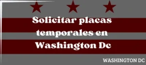 Cómo solicitar placas temporales en Washington Dc