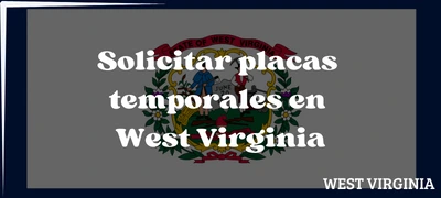 Cómo solicitar placas temporales en West Virginia