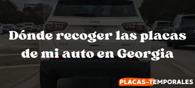 Aprenda Dónde recoger las placas de mi auto en Georgia