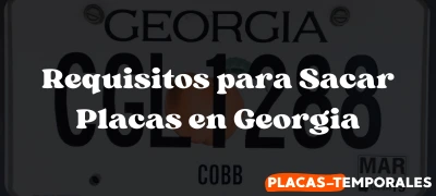 Requisitos para Sacar Placas en Georgia - Lo que debes saber!