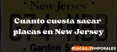 Aprenda Cuanto cuesta sacar placas en New Jersey